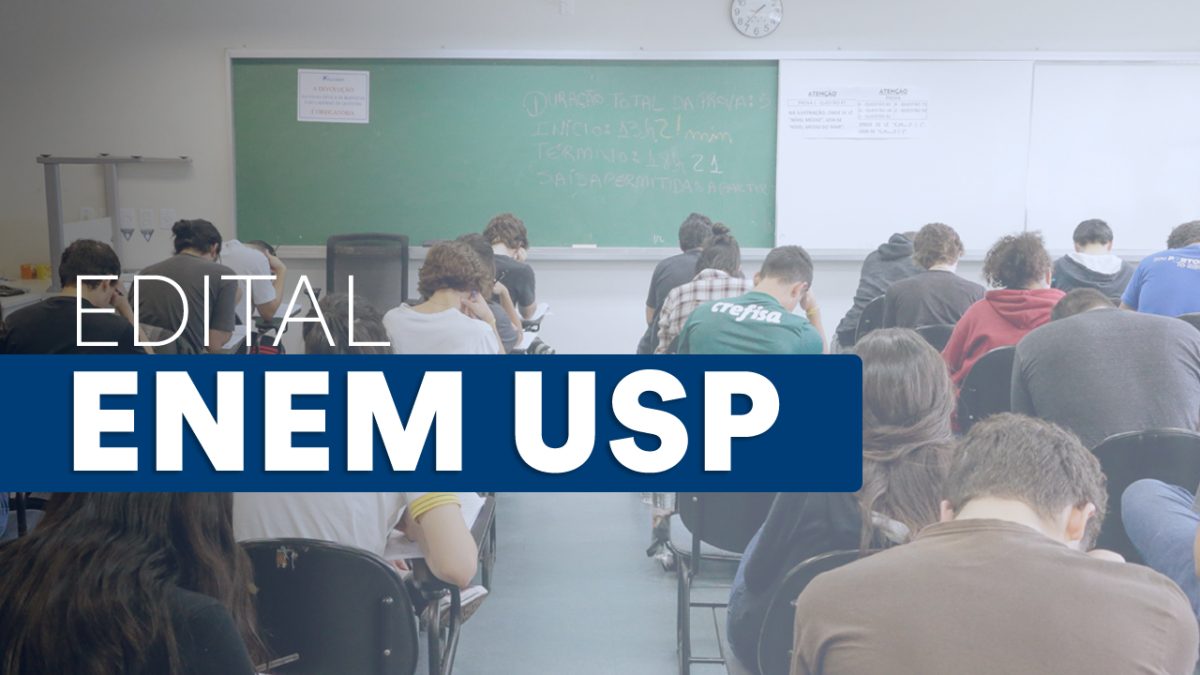 Edital Enem Usp Datas Inscri Es E Resultado Veja O Edital Na