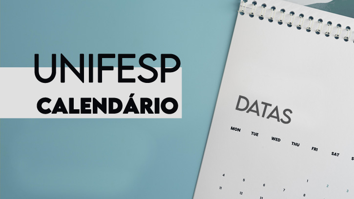 Calendário Unifesp 2022: datas, inscrições, provas e resultado