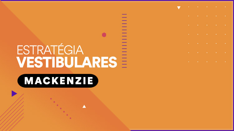 Mackenzie 2022: confira resultado do vestibular | Estratégia Vestibulares