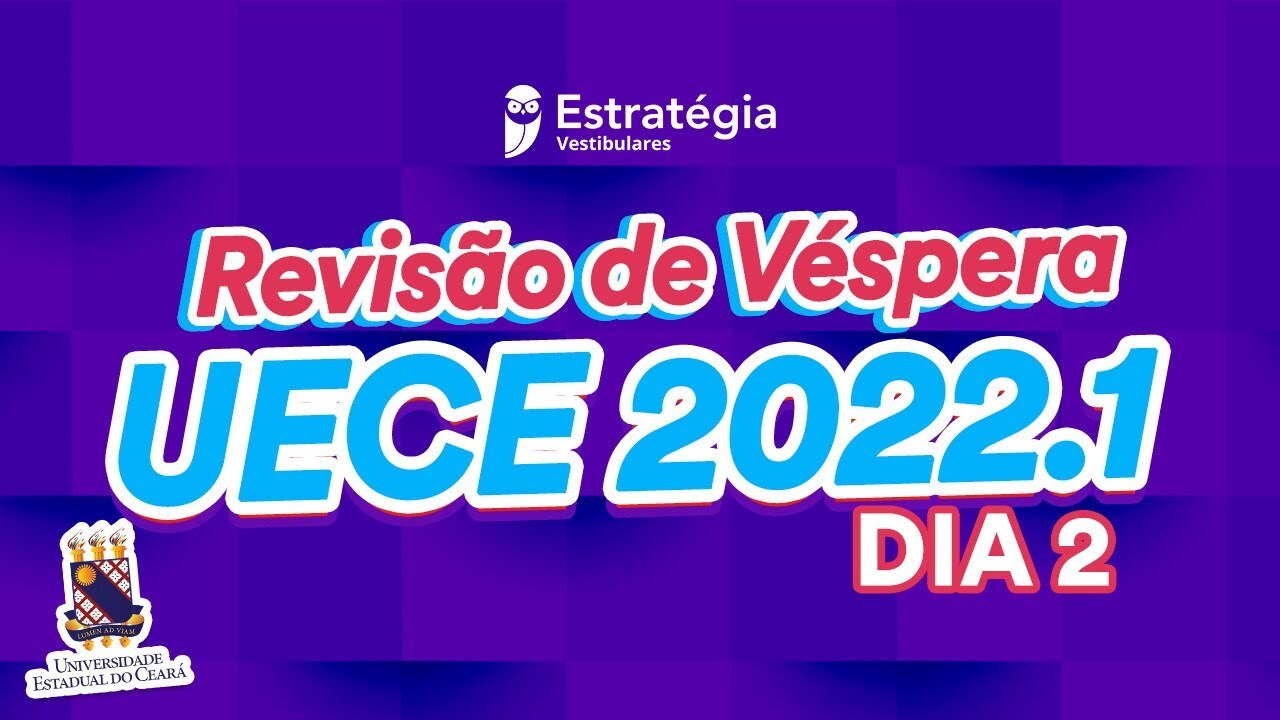 Estratégia Vestibulares realiza Revisão de Véspera UECE 2022