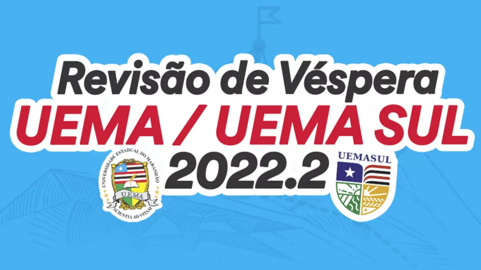 Uema 2022: assista a Revisão de Véspera realizada pelo Estratégia Vestibulares