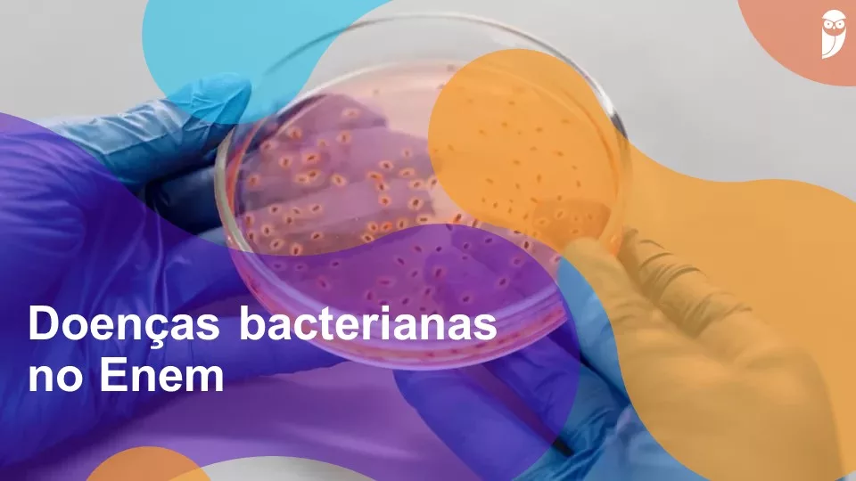 Doenças bacterianas no Enem: conheça as mais cobradas